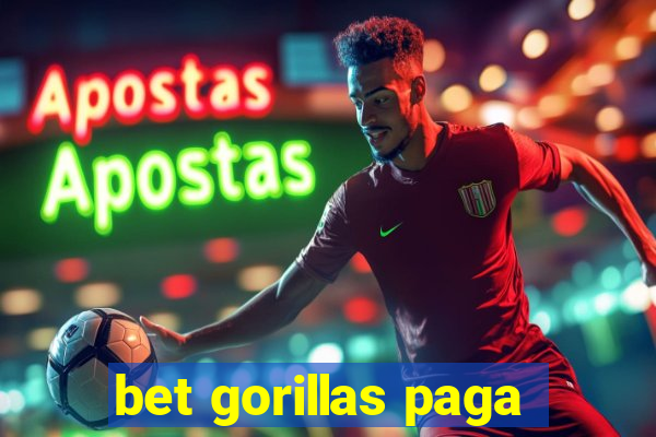 bet gorillas paga